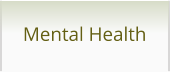 Mental Health
